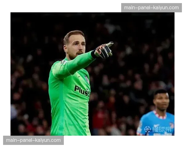 欧冠赛场门将助攻罕见，奥布拉克创职业生涯里程碑